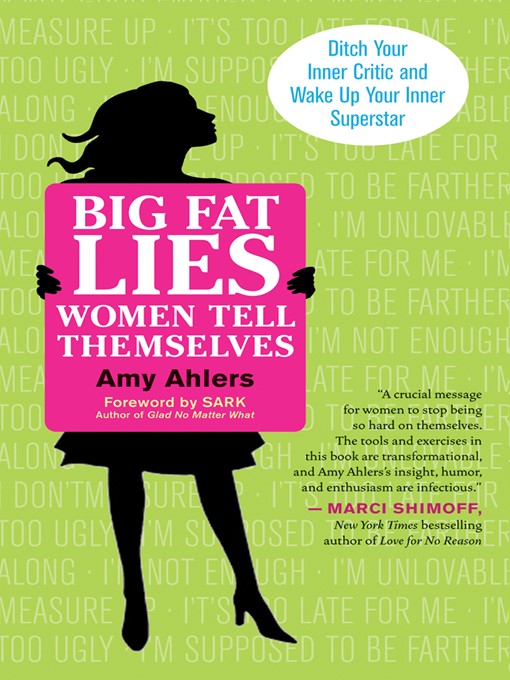 Title details for Big Fat Lies Women Tell Themselves by Amy Ahlers - Available